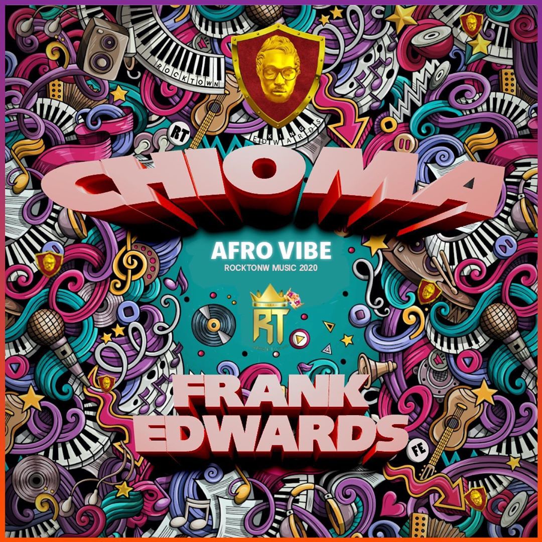 [MUSIC] Frank Edwards - Chioma (Afro Vibe0