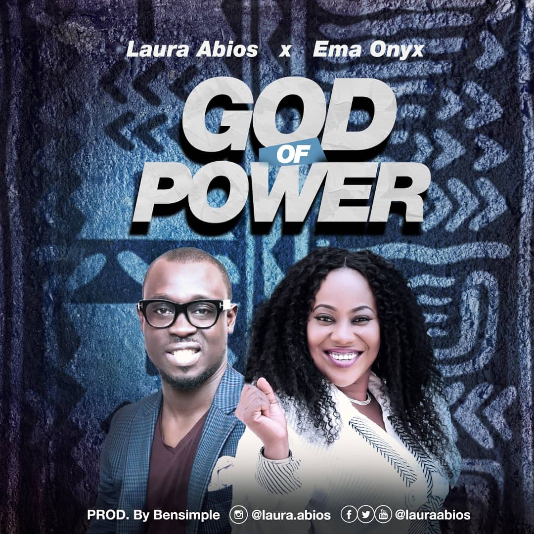 [MUSIC] Laura Abios - God of Power (Ft. Ema Onyx)