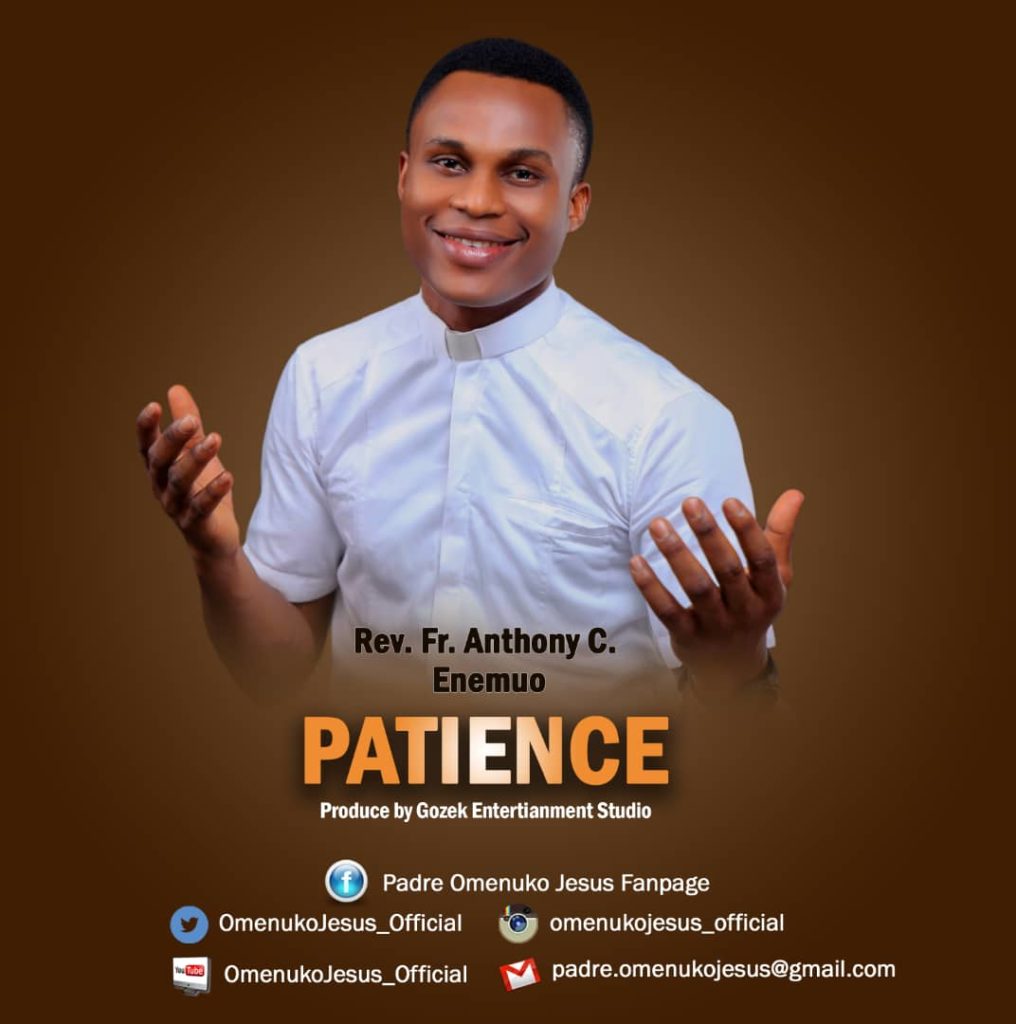 [MUSIC] Rev. Fr. Anthony C. Enemuo - Patience