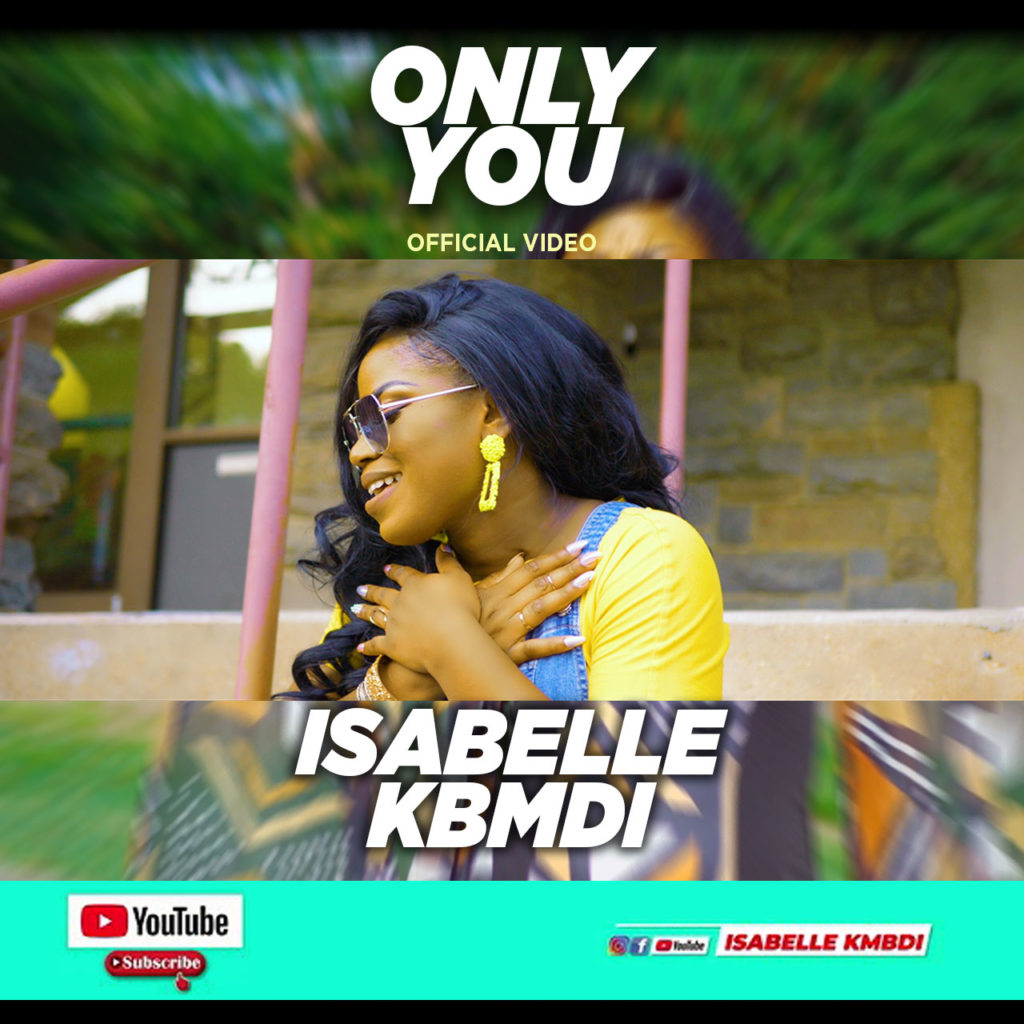 [MUSIC VIDEO] Sabelle Kbmdi - Only You 