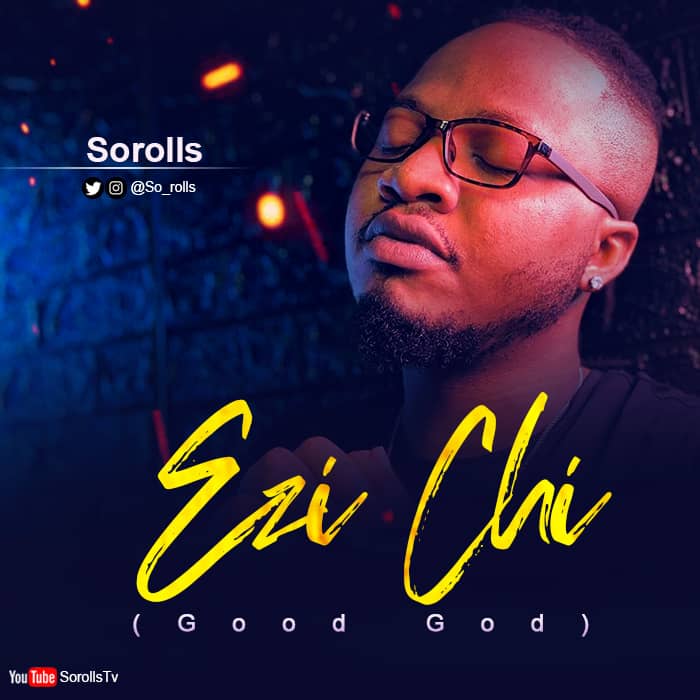 [MUSIC] Sorolls - Ezi Chi (Good God)