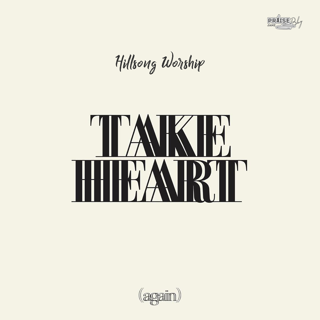 [ALBUM] Hillsong Worship - Take Heart (Again)