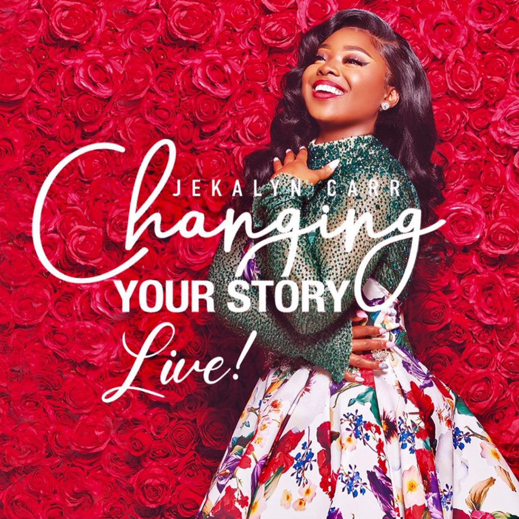 [ALBUM] Jekalyn Carr - Changing Your Story (Live)