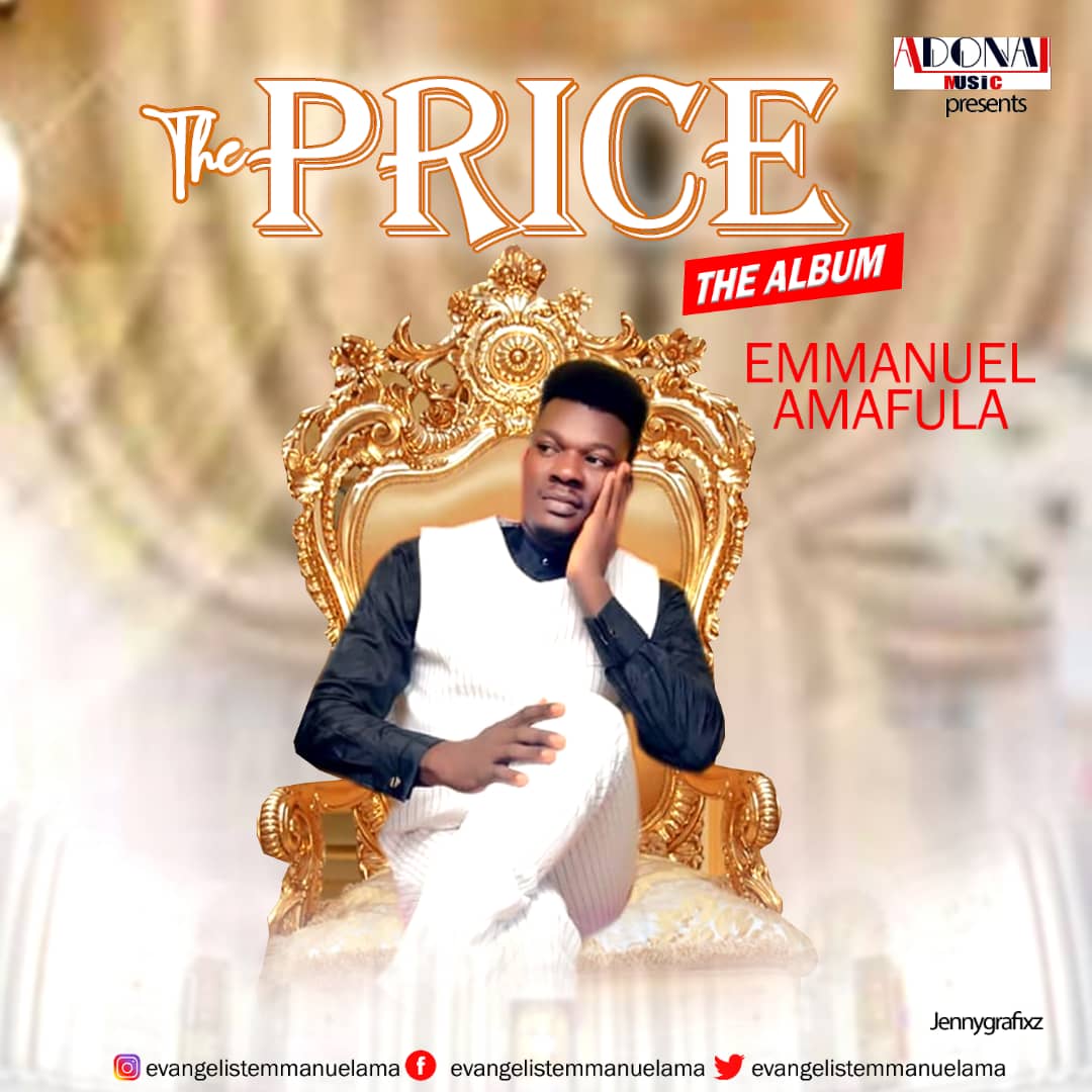 [MUSIC] Emmanuel Amafula – The Price