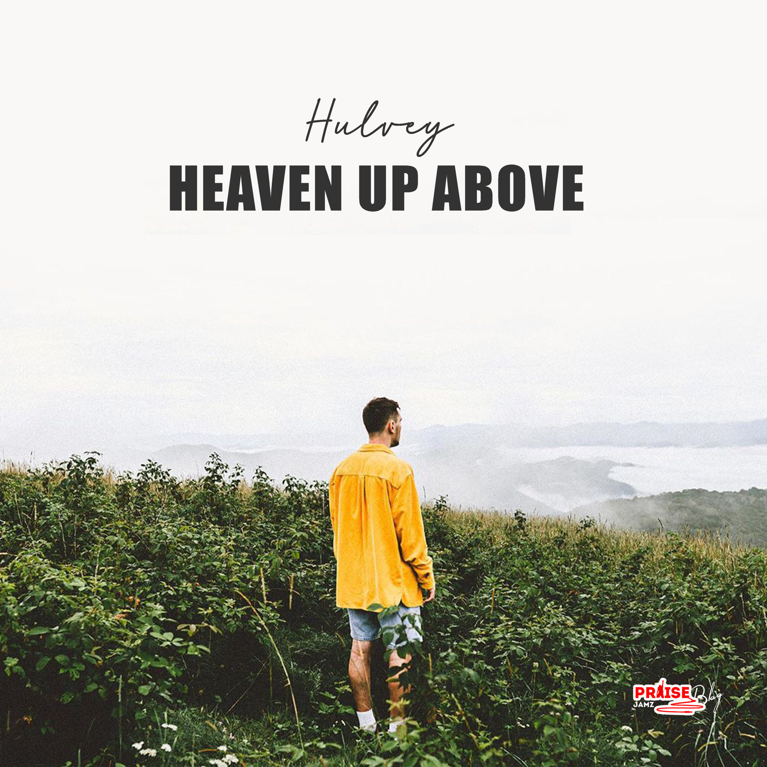 [MUSIC] Hulvey - Heaven Up Above