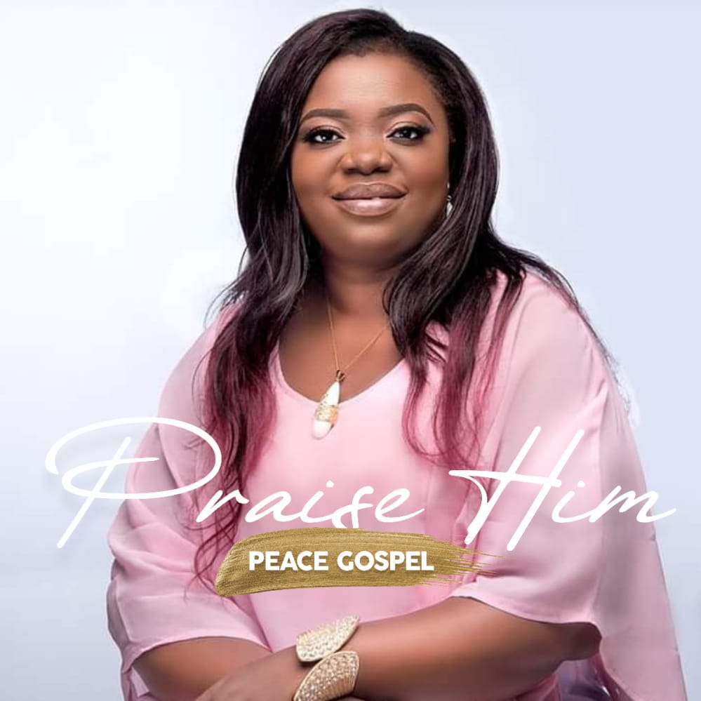 [MUSIC] Peace Gospel - Praise Him