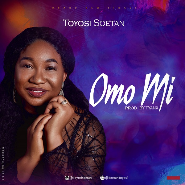 [MUSIC] Toyosi Soetan - Omo Mi