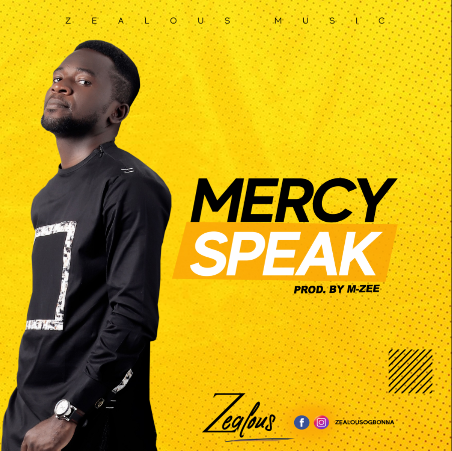 [MUSIC] Zealous – Mercy Speak