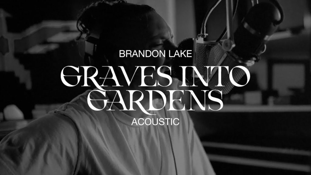 Brandon Lake - Graves Into Gardens (Acoustic)