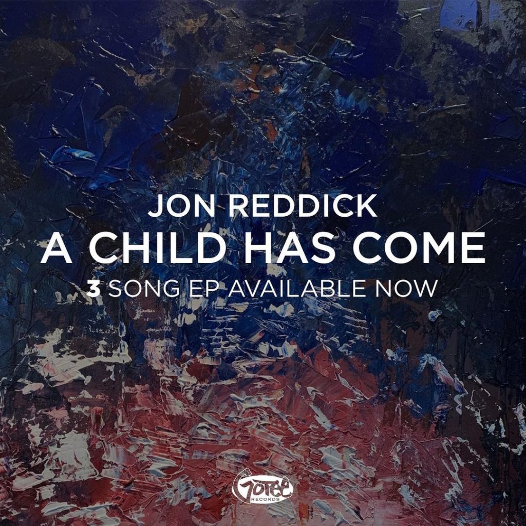 [EP] Jon Reddick - A Child Has Come