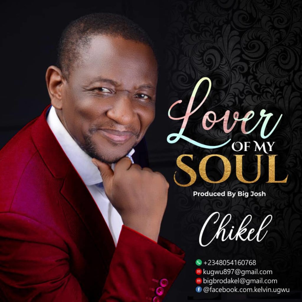 [MUSIC] Chikel - Lover of My Soul