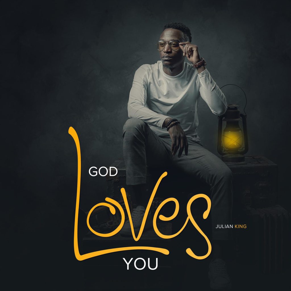 [MUSIC] Julian King - God Loves You