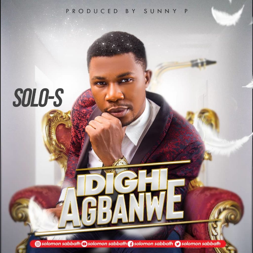 [MUSIC] Min. Solo-S - Idighi Agbanwe