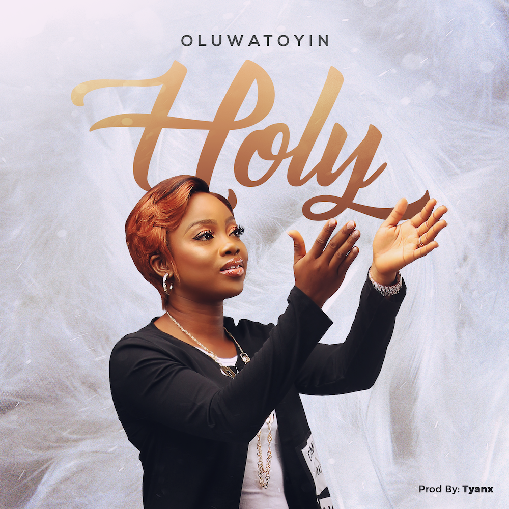 [MUSIC] Oluwatoyin - Holy