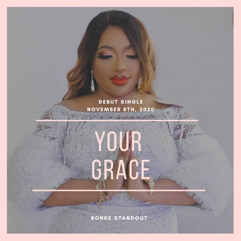 [MUSIC] Ronke Standout – Your Grace