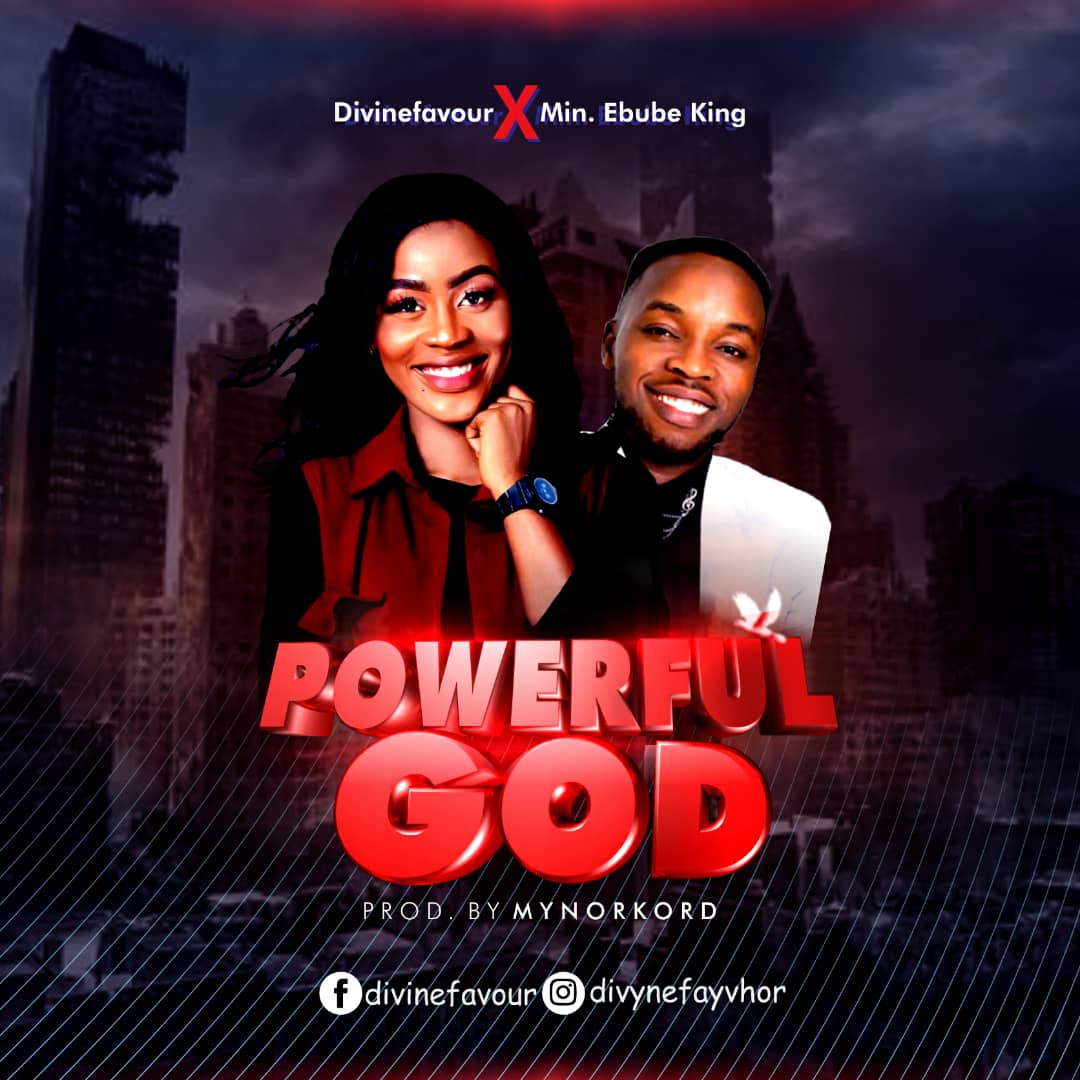 Divinefavour - Powerful God (Ft. Ebube King)