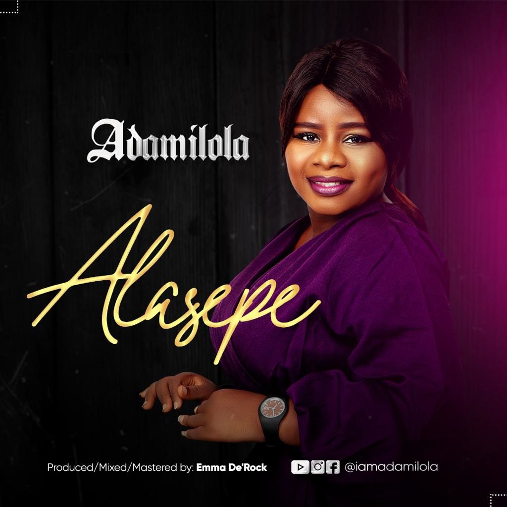 [MUSIC] Adamilola - Alasepe