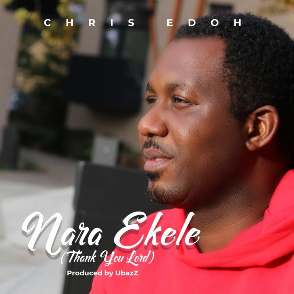 [MUSIC] Chris Edoh - Nara Ekele