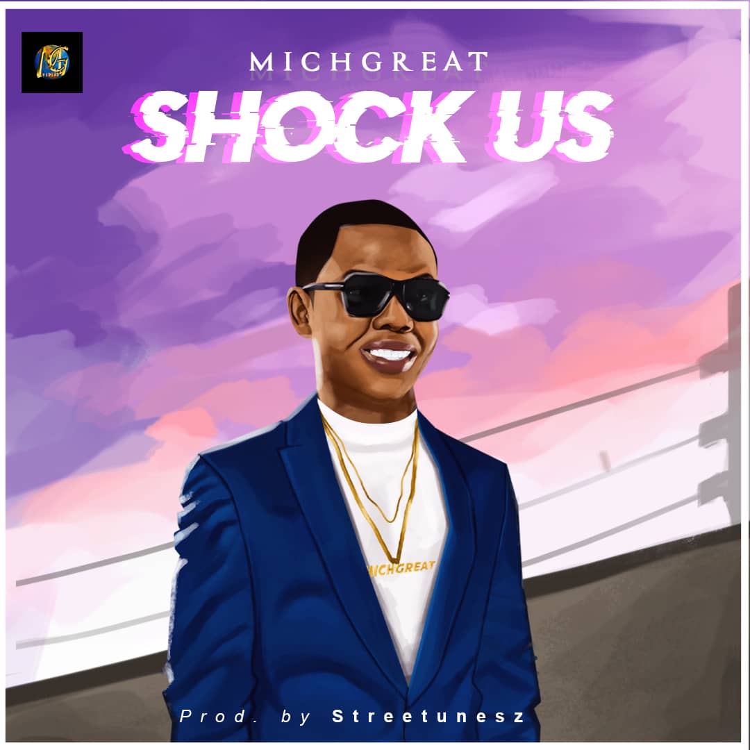 [MUSIC] MichGreat - Shock Us