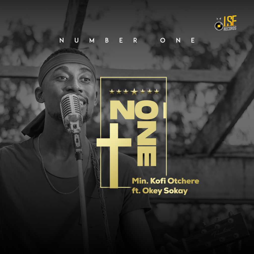 [MUSIC] Minister Kofi Otchere - Number One (Ft. Okey Sokay)