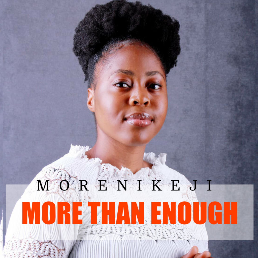 [MUSIC] Morenikeji – More than Enough