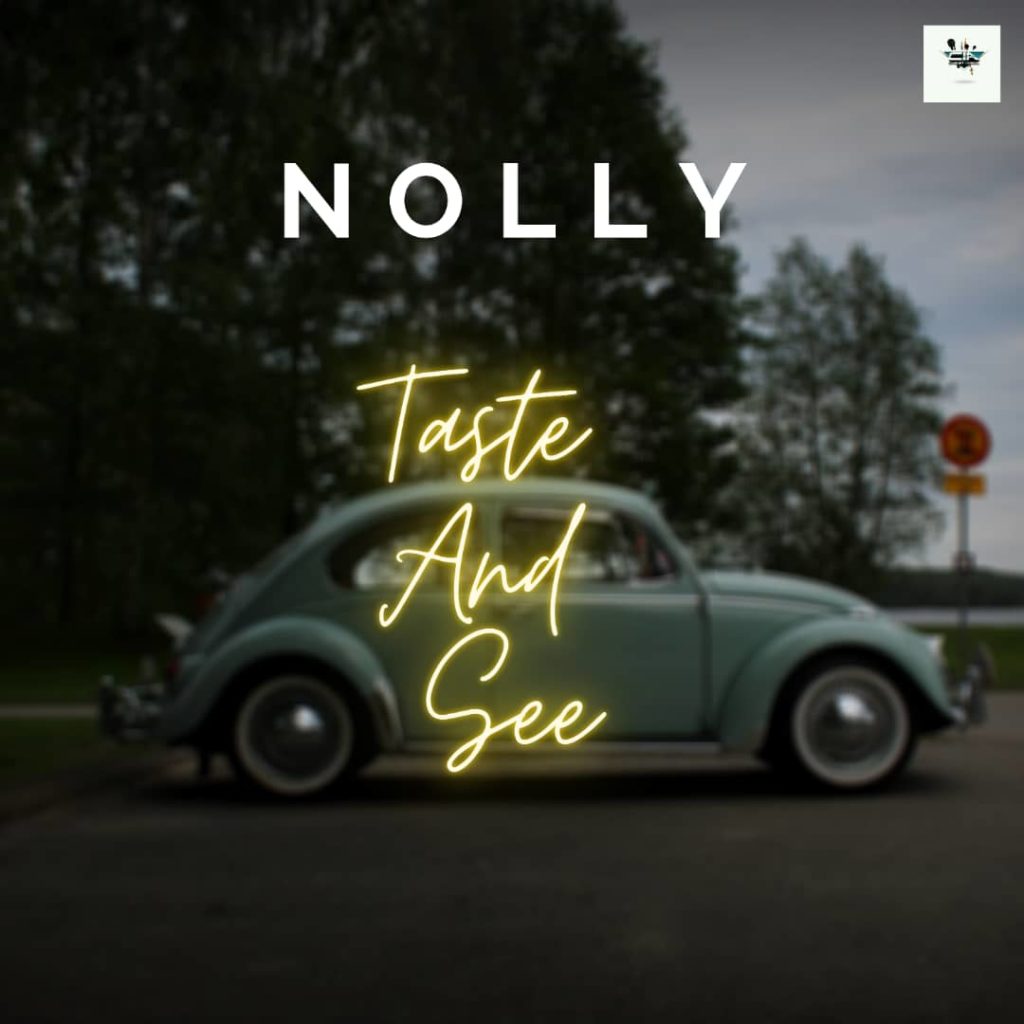 [MUSIC] Nolly - Taste & See