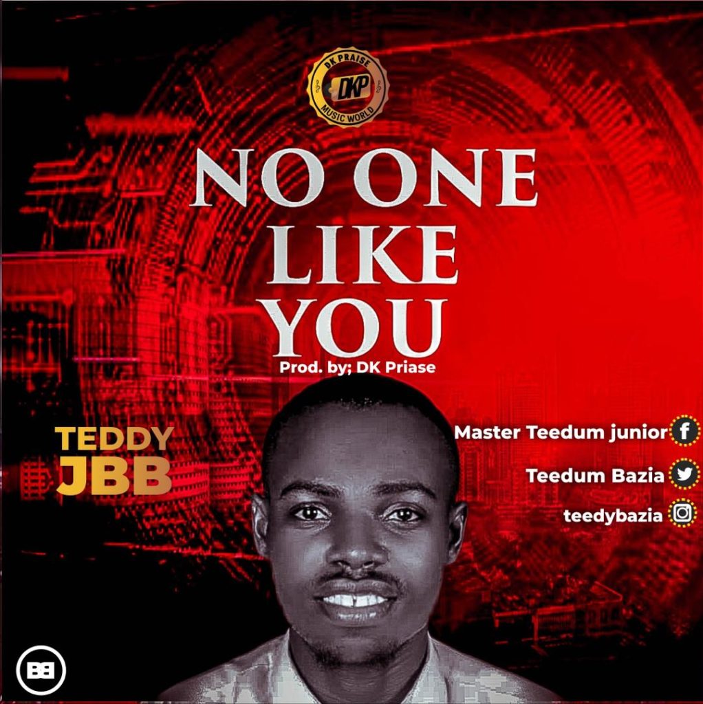 [MUSIC] Teddy JBB - No One Like You