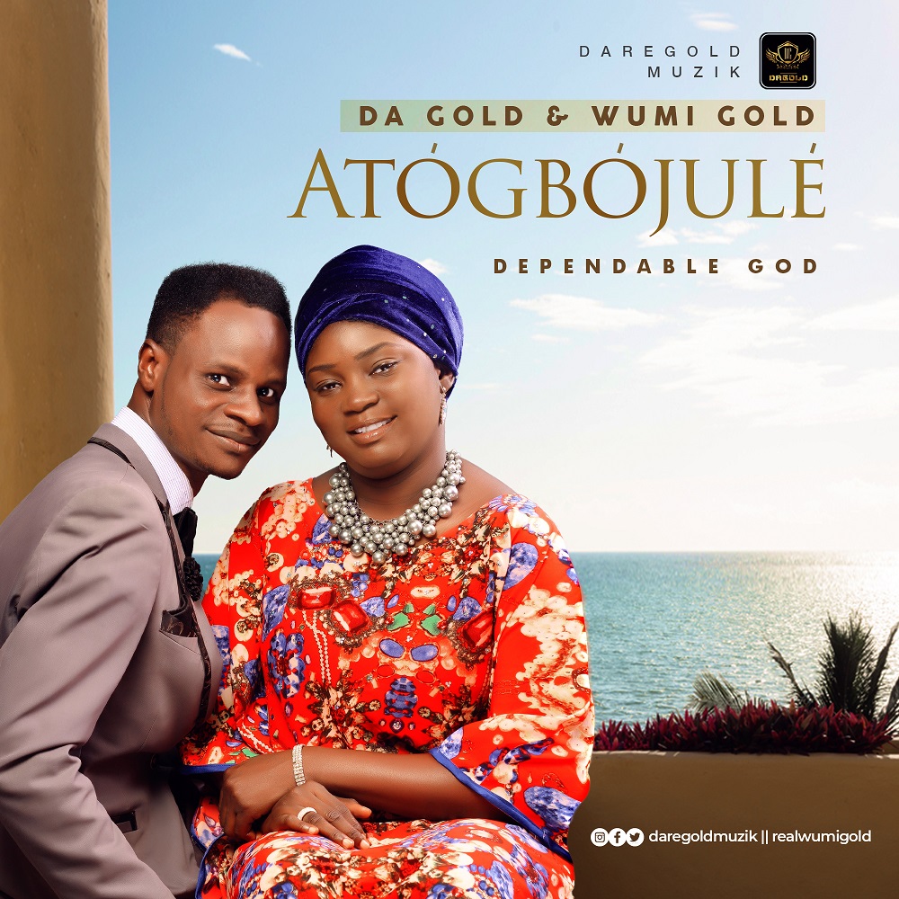 Da Gold & Wumi Gold - Atogbojule