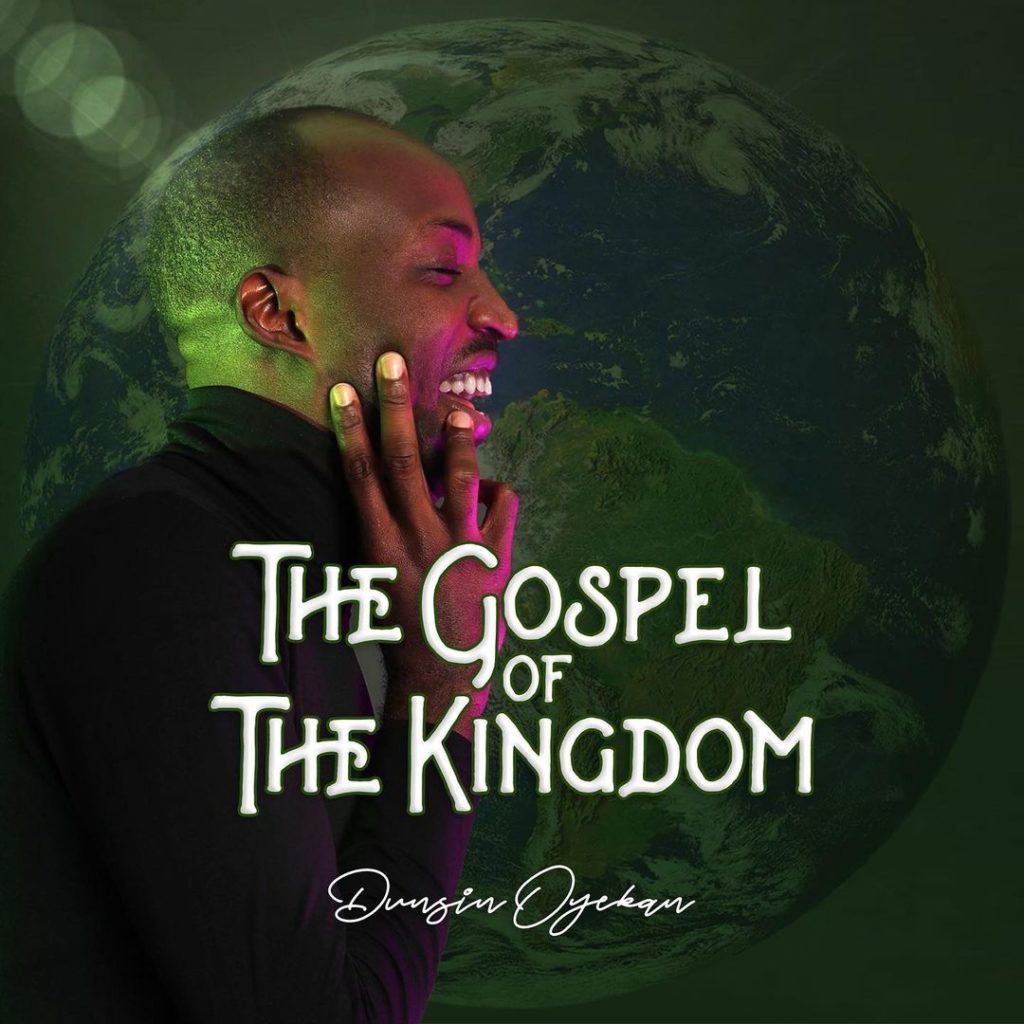 Dunsin Oyekan - The Gospel of the Kingdom