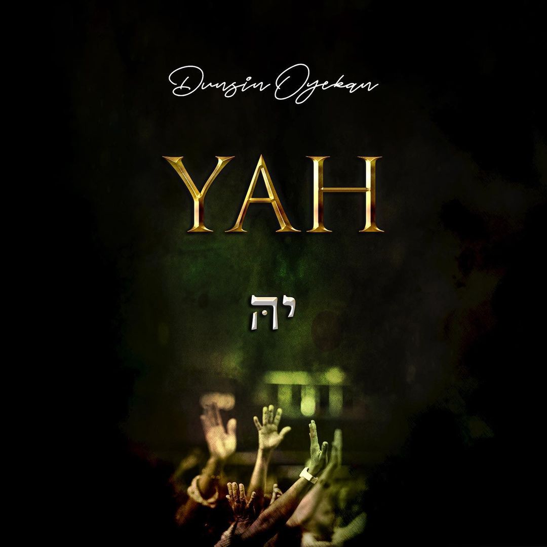 Dunsin Oyekan – YAH