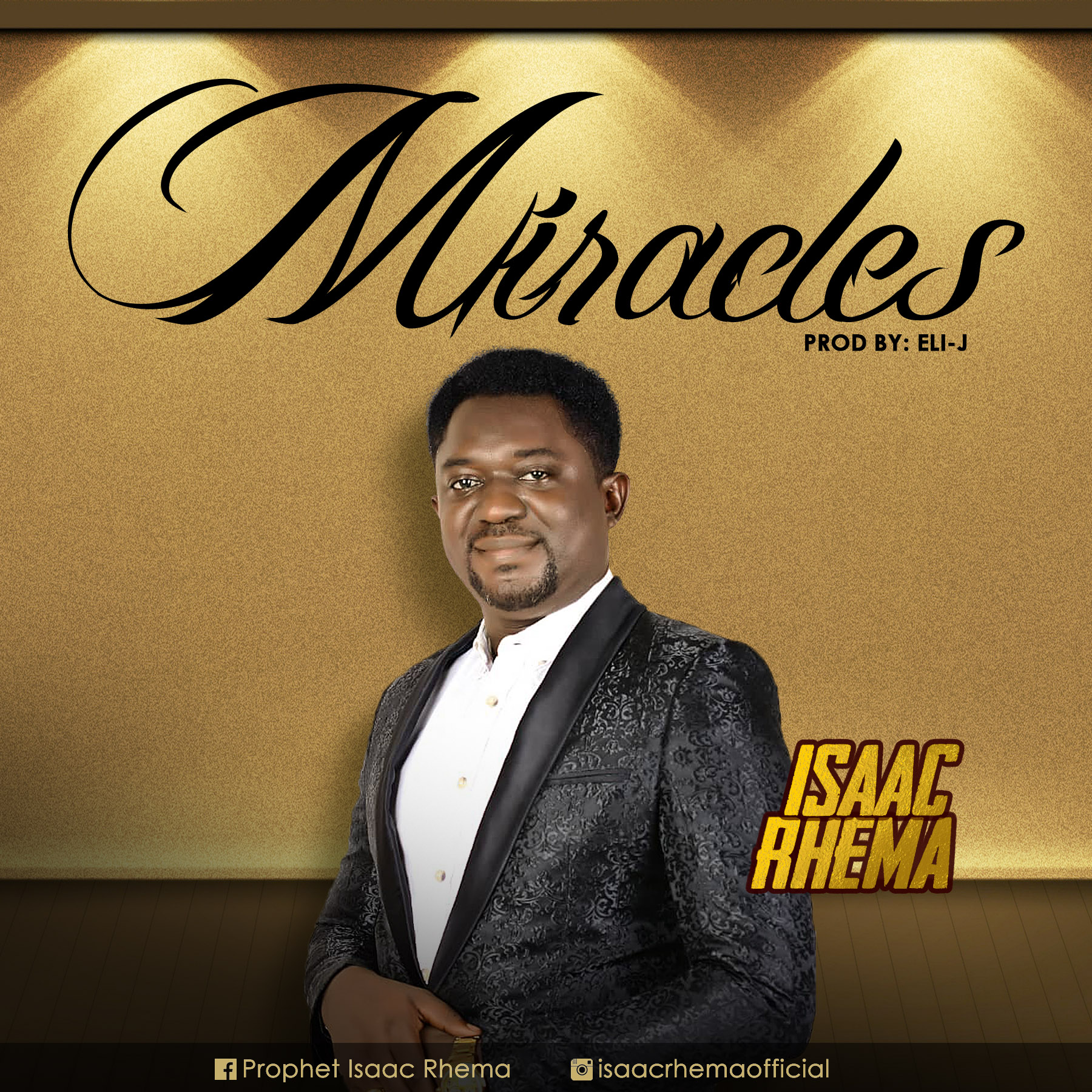 Isaac Rhema- Miracles