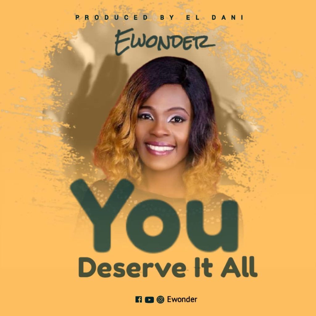 [MUSIC] Ewonder - You Deserve It All