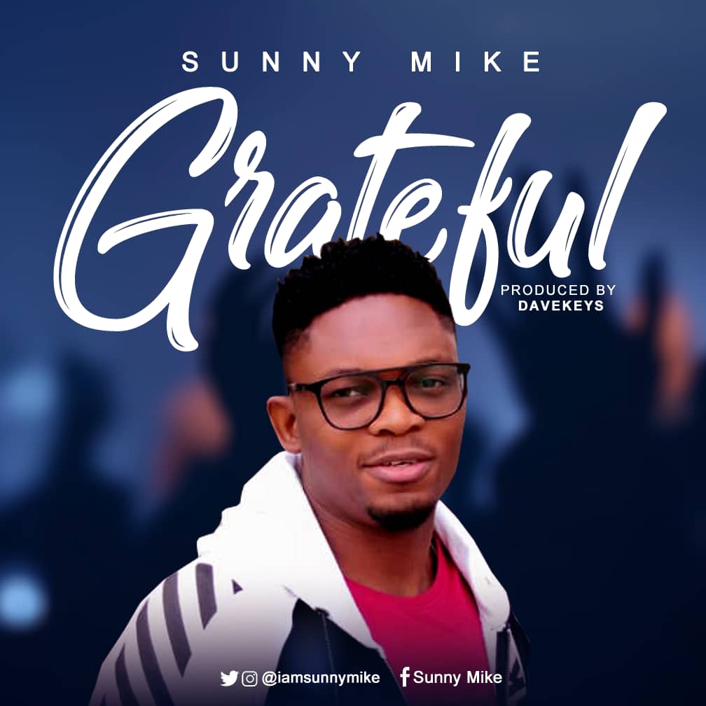 [MUSIC] Sunny Mike - Grateful