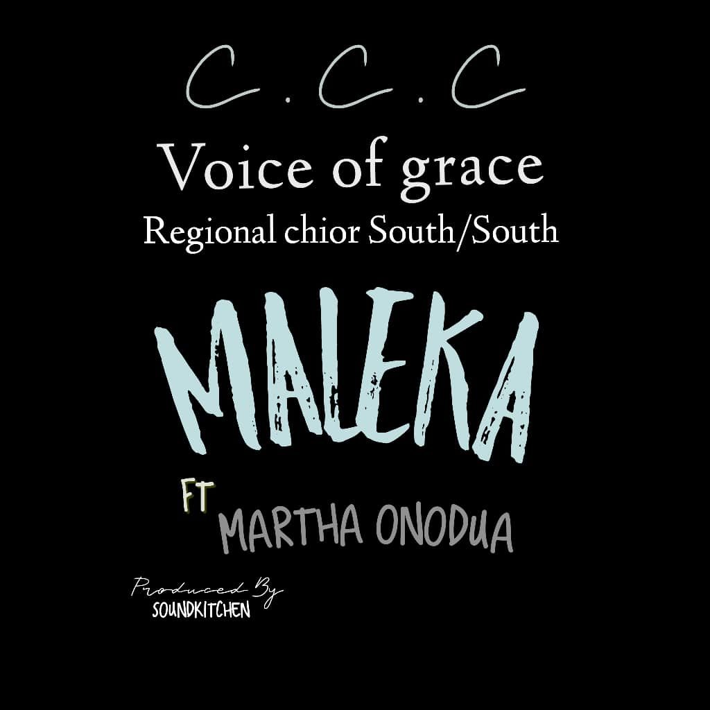 [MUSIC]  CCC Voice of Grace Regional Choir - Maleka