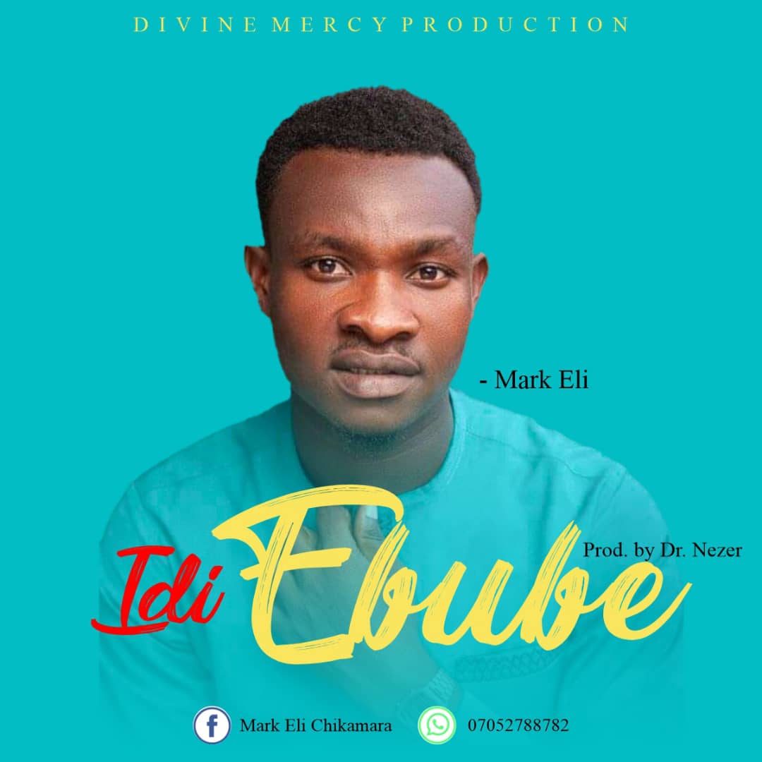 Mark Eli – Idi Ebube