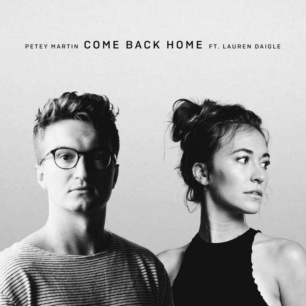 [MUSIC] Petey Martin - Come Back Home (Ft. Lauren Daigle)