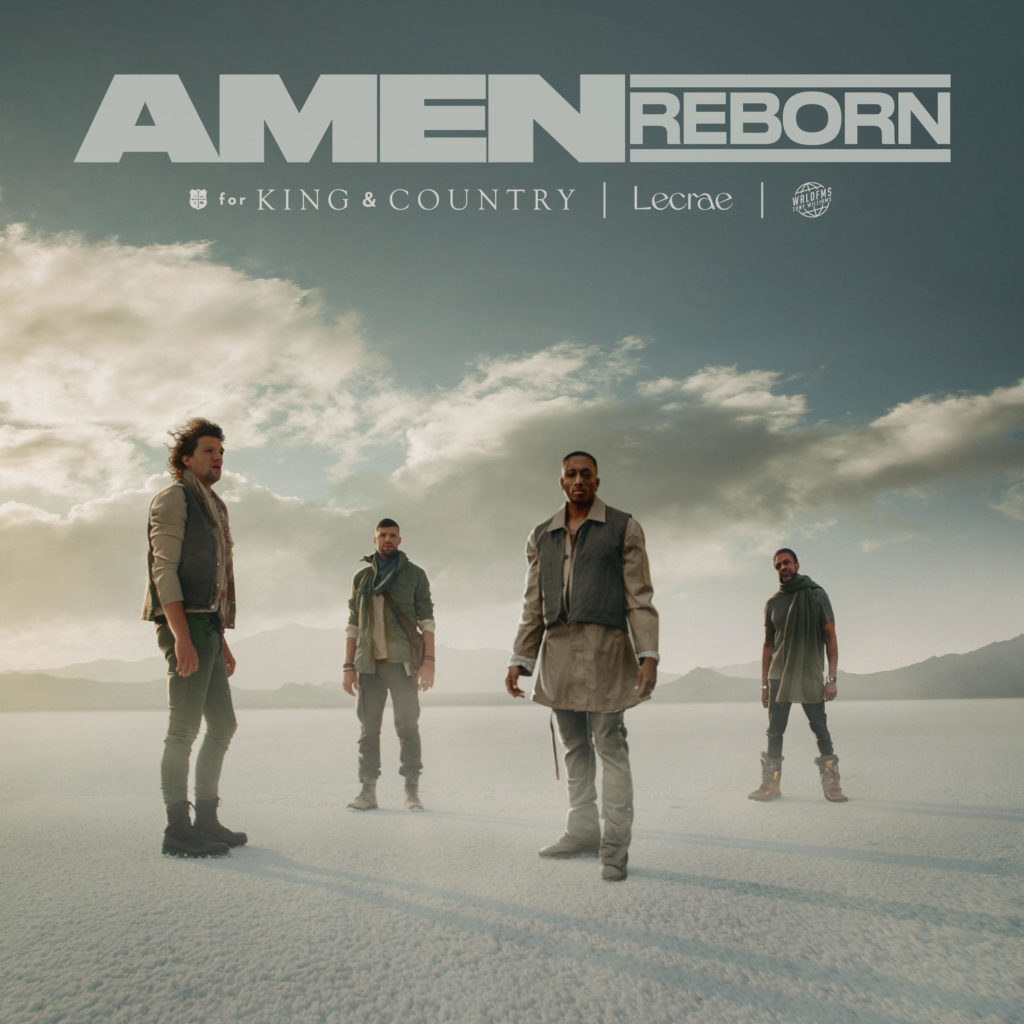 for KING & COUNTRY - Amen (Reborn) (Ft. Lecrae & The WRLDFMS Tony Williams)