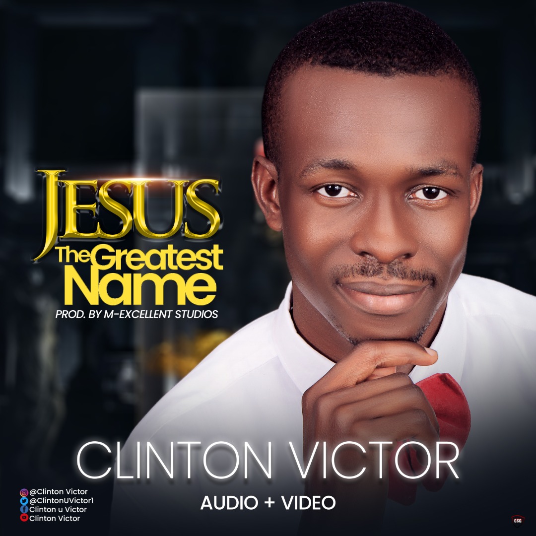 Clinton Victor - Jesus The Greatest Name