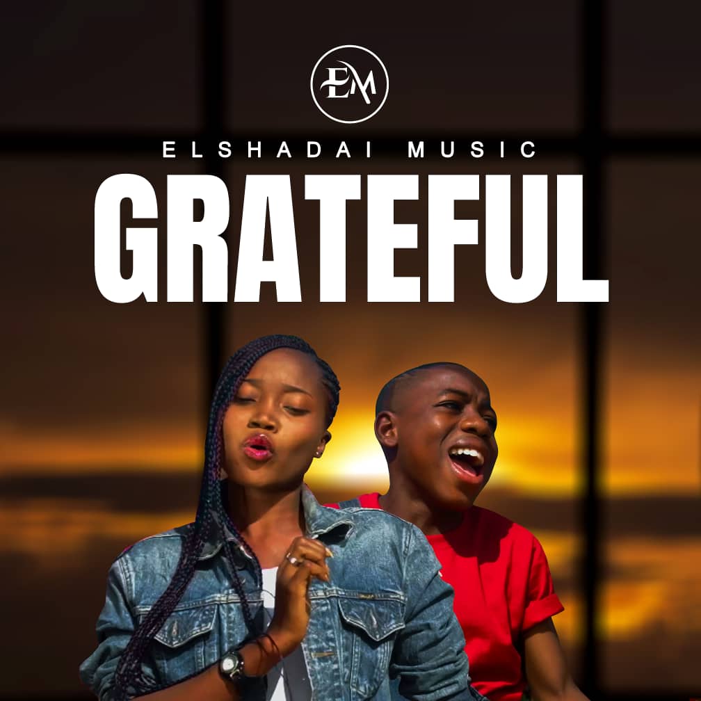 Elshadai Music - Grateful