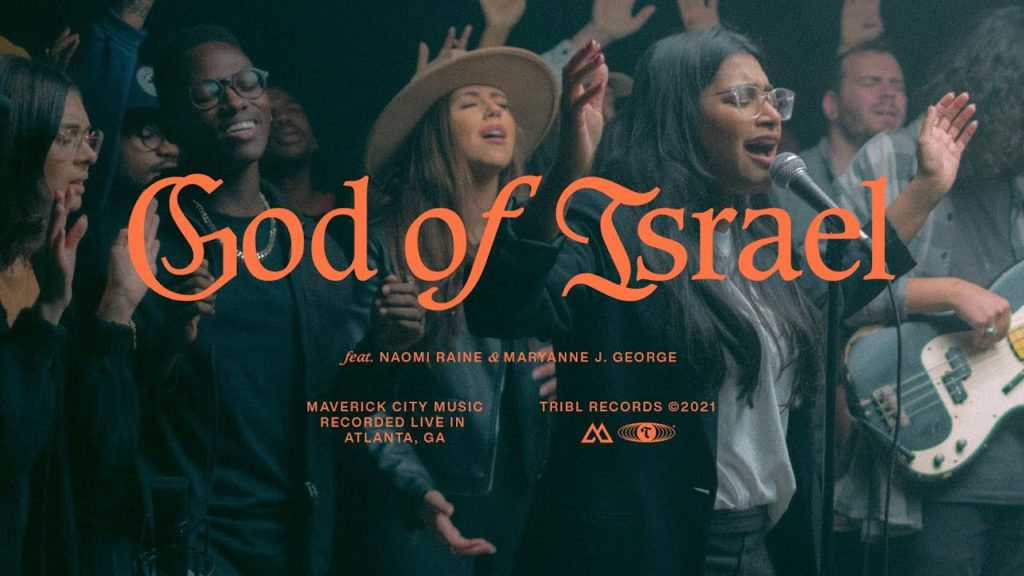 Maverick City Music - God of Israel (Ft. Naomi Raine & Maryanne J. George)