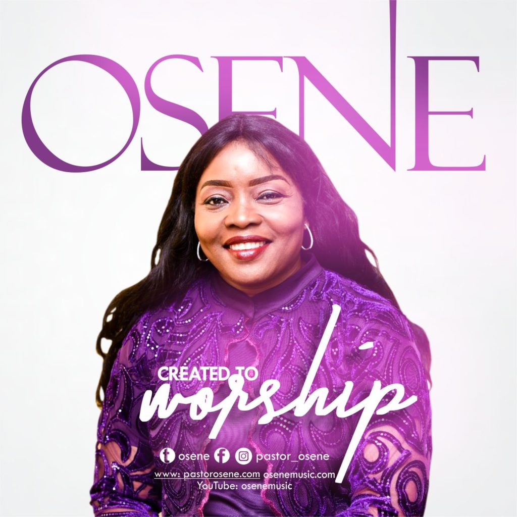 Osene - Created To Worship