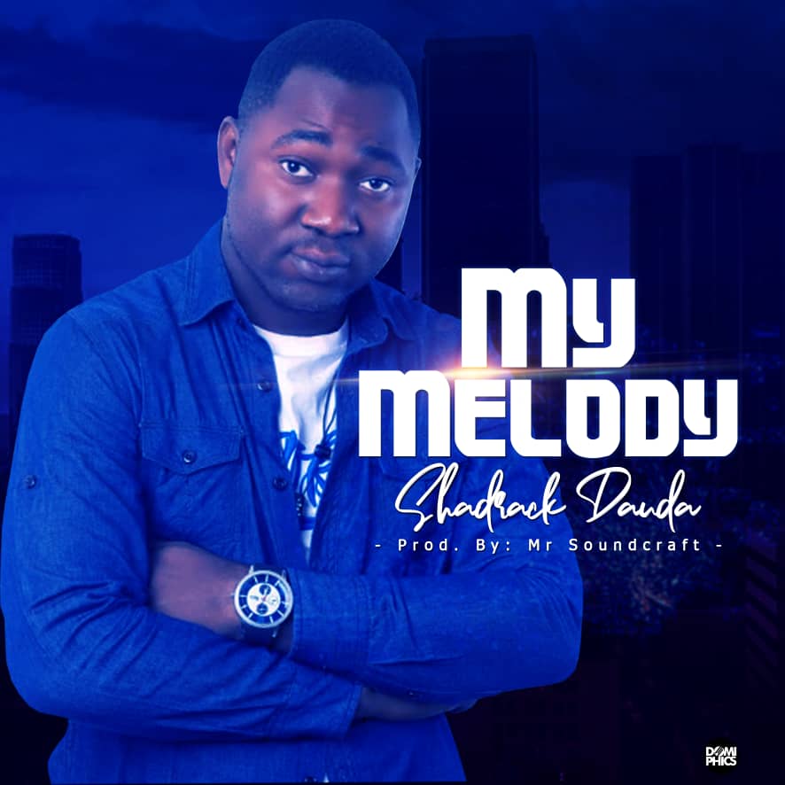 Shedrack Dauda - My Melody