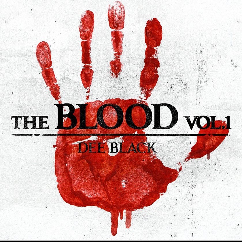 [EP] Dee Black - The Blood, Vol. 1