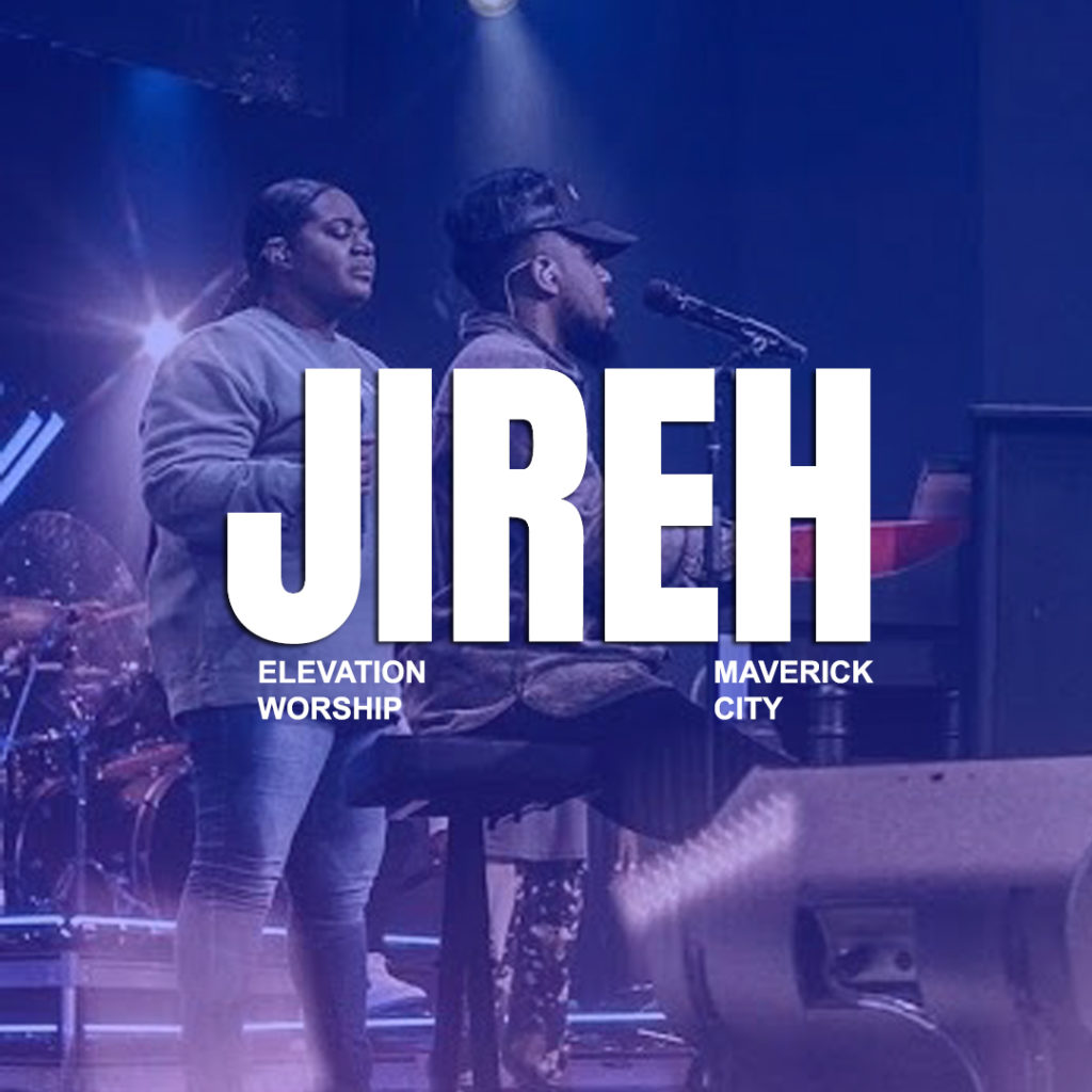 Elevation Worship & Maverick City - Jireh (Ft. Chandler Moore & Naomi Raine)