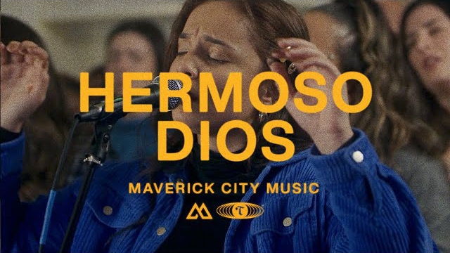 Maverick City Music - Hermoso Dios