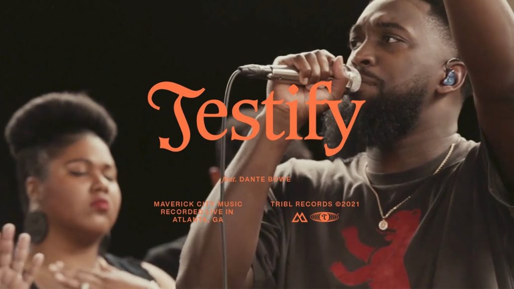 Maverick City Music - Testify (Ft. Dante Bowe & Naomi Raine)