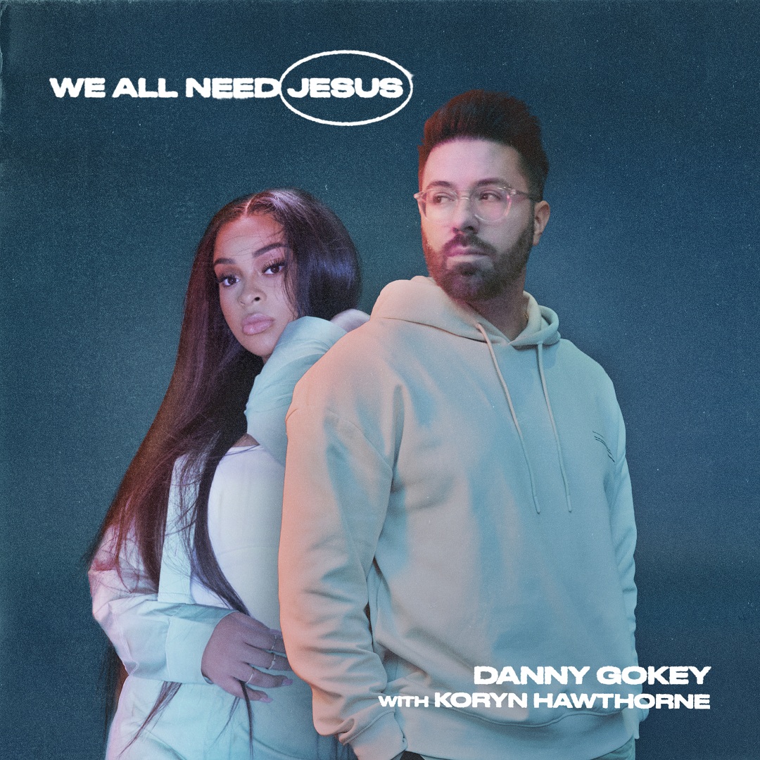 Danny Gokey releases his latest single titled “We All Need Jesus” featuring Koryn Hawthorne.