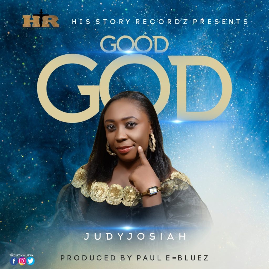 Judy Josiah - Good God