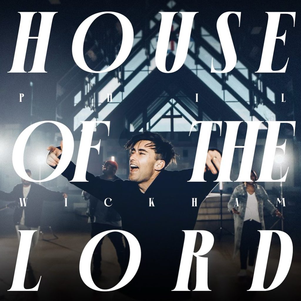 Phil Wickham - House Of The Lord