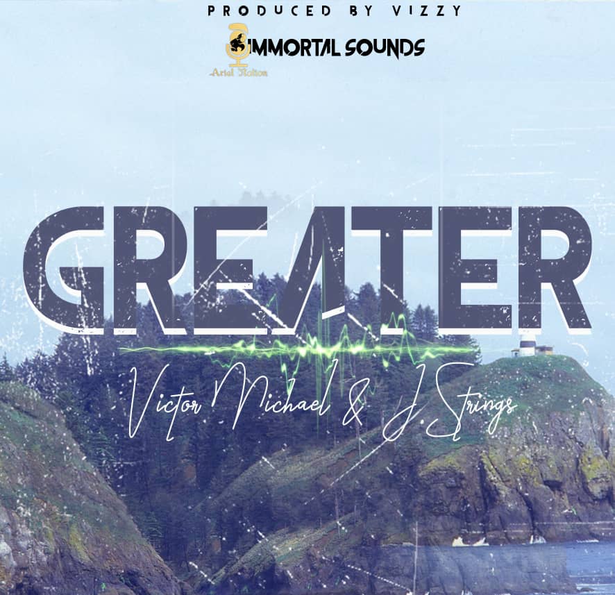 Victor Michael & J'Stringz - Greater